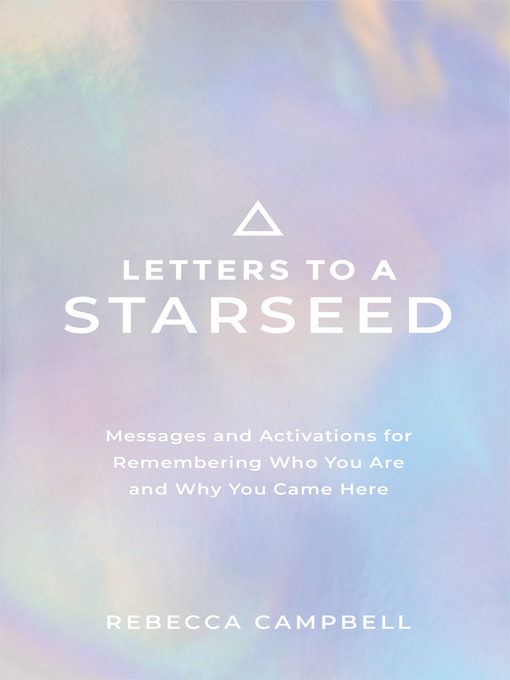 Title details for Letters to a Starseed by Rebecca Campbell - Wait list